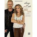 取寄　楽譜　Always on Your Side | シェリル・クロウ＆スティング | Sheryl Crow ・ Sting 　ピース