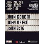 取寄　楽譜　John Cougar, John Deere, John 3:16 | キース・アーバン | Keith Urban 　ピース