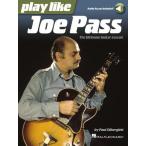  посылать за музыкальное сопровождение Play Like Joe Pass: The Ultimate Guitar Lesson Book with Online Audio | Joe * Pas 
