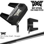 PXG BAT ATTACK ZERO TORQUE パター PXG M16 Putter Shaft Black マレット型 右用/左用(レフティ) ZERO TORQUE PUTTER バットアタック ゼロトルクパター