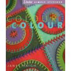 COLOUR ON COLOUR (SIMPLY STITCHED)[ на английском языке иностранная книга ]/Janet Haigh