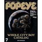 POPEYE( Popeye ) 2026 год 7 месяц номер [..50 anniversary commemoration номер WHOLE CITY BOY CATALOG.... мысль .* City Boy ~. все 