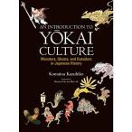 Introduction to Y?kai Culture: Monsters, Ghosts, and Outsiders in Japa