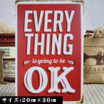 ★送料無料★ブリキ看板20×30cm EVERY THING is going to be OK 看板 インテリア・アンティーク雑貨★新品★