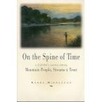 [p]   uOn The Spine of TimevA flyfisher's journey among Mountain People,Stream & Trout