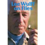 [ английский язык ] Lee Wulff on Flies