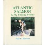 [ английский язык ] ATLANTIC SALMON A Fly Fishing Primer