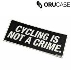 オルケース STICKER （ステッカー）Cycling is Not a Crime ORUCASE