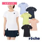 ローチェ『roche』 テニスウェア『レディース』 2026年03月下旬『予約』ゲームシャツ レディース 268508