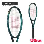 ショッピングテニス ウィルソン テニスラケット ブレード100 V9/BLADE 100 V9『WR151511』