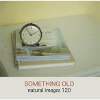 naturalimages Vol.120 SOMETHING OLD マイザ XAMMP0120