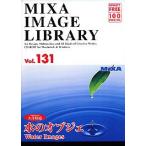 MIXA IMAGE LIBRARY Vol.131 水のオブジェ マイザ XAMIL3131