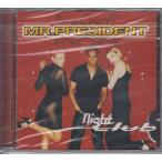 Mr. President ミスター・プレジデント  / Night Club　【輸入盤】 ★新品未開封  /398420735-2/231210