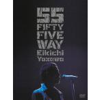 新品 矢沢永吉 FIFTY FIVE WAY DVD 2017期間限定