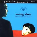 SWING SLOW