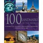 100 Landmarks of the World: A Journey to the Most Fascinating Landmark