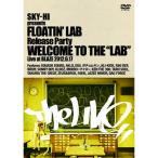 SKY-HI presents FLOATIN' LAB Release party Welcome to the hLABh DVD