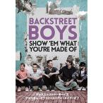 BACKSTREET BOYS: SHOW `EM WHAT YOU'RE MADE OF DVD