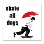 Skate all days 約8.6cm x 約8.4cm 傘でプッシュ 四角ステッカー白