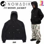 【予約商品】25-26 NOMADIK【ノマディック】777 RONIN JACKET スノーボード ウェア
