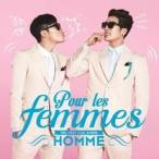 チャンミン＆イヒョン (HOMME) / POUR LES FEMMES［韓国 CD］L200001031