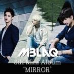 MBLAQ / MIRROR［韓国 CD］CMCC10560