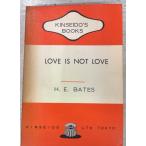 LOVE IS NOT LOVE;.. . если . Bay tsu. произведение выбор (1956 год ) Herbert Ernest Bates золотой звезда .A545-473