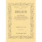 楽譜 No.272.ディーリアス／小管弦楽のための2つの小品 DELIUS ／ 日本楽譜出版社