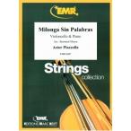 楽譜 輸入 チェロソロ 言葉のないミロンガ（Cello ＆ Piano） Milonga Sin Palabras /Astor Piazzolla ／ (株)テーヌ商会