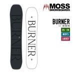 MOSS モス 25-26 BURNER バーナー 早期予約 2025-2026 スノーボード フリーラン ユニセックス