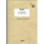 (楽譜) be gone／LUNA SEA (バンドスコアピース／オンデマンド LBS258)