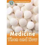 OXFORD READ AND DISCOVER 5 MEDICINE THEN AND NOW／（輸入　書籍 ／9780194645065)