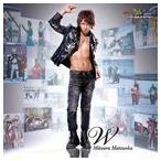 W（ダブル）（CD＋DVD） 松岡充