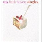 singles（廉価盤） My Little Lover