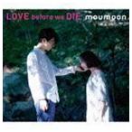 LOVE before we DIE（CD＋2DVD） moumoon