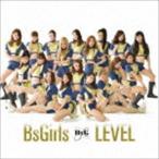LEVEL（CD＋DVD） BsGirls