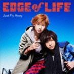 Just Fly Away（通常盤） EDGE of LIFE