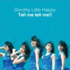 Tell me tell me!!（Type A／CD＋DVD） Dorothy Little Happy