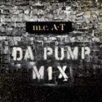 m.c.A・T DA PUMP MIX DA PUMP