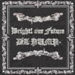 Bright! our Future（CD＋DVD） DA PUMP