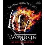 [Blu-Ray]松本孝弘／Tak Matsumoto Tour 2016-The Voyage-at 日本武道館 松本孝弘