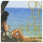 ON THE CITY SHORE 角松敏生