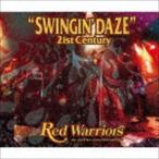 SWINGIN’ DAZE 21st CENTURY RED WARRIORS