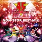 スーパー戦隊シリーズ 45th Anniversary NON-STOP BEST MIX vol.1 by DJシーザー DJシーザー（MIX）