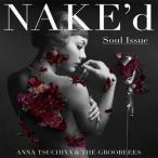 NAKE’d Soul Issue(CD+DVD) 土屋アンナ