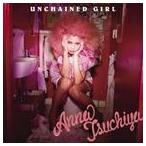 UNCHAINED GIRL 土屋アンナ