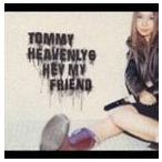 Hey my friend Tommy heavenly6