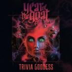 トリヴィア・ゴッデス イヤー・オヴ・ザ・ゴート