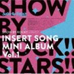 TVアニメ「SHOW BY ROCK!!STARS!!」挿入歌ミニアルバム Vol.1 SHOW BY ROCK!!STARS!!
