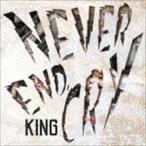 NEVER END，CRY KING